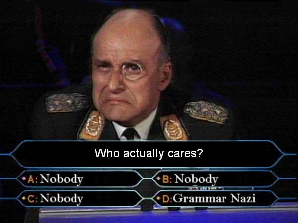 http://6inchmove.files.wordpress.com/2011/10/grammar-nazi2.jpg